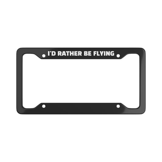 Rather Be Flying License Plate Frame